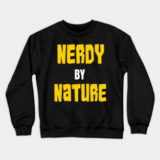 Nerdy By Nature Crewneck Sweatshirt